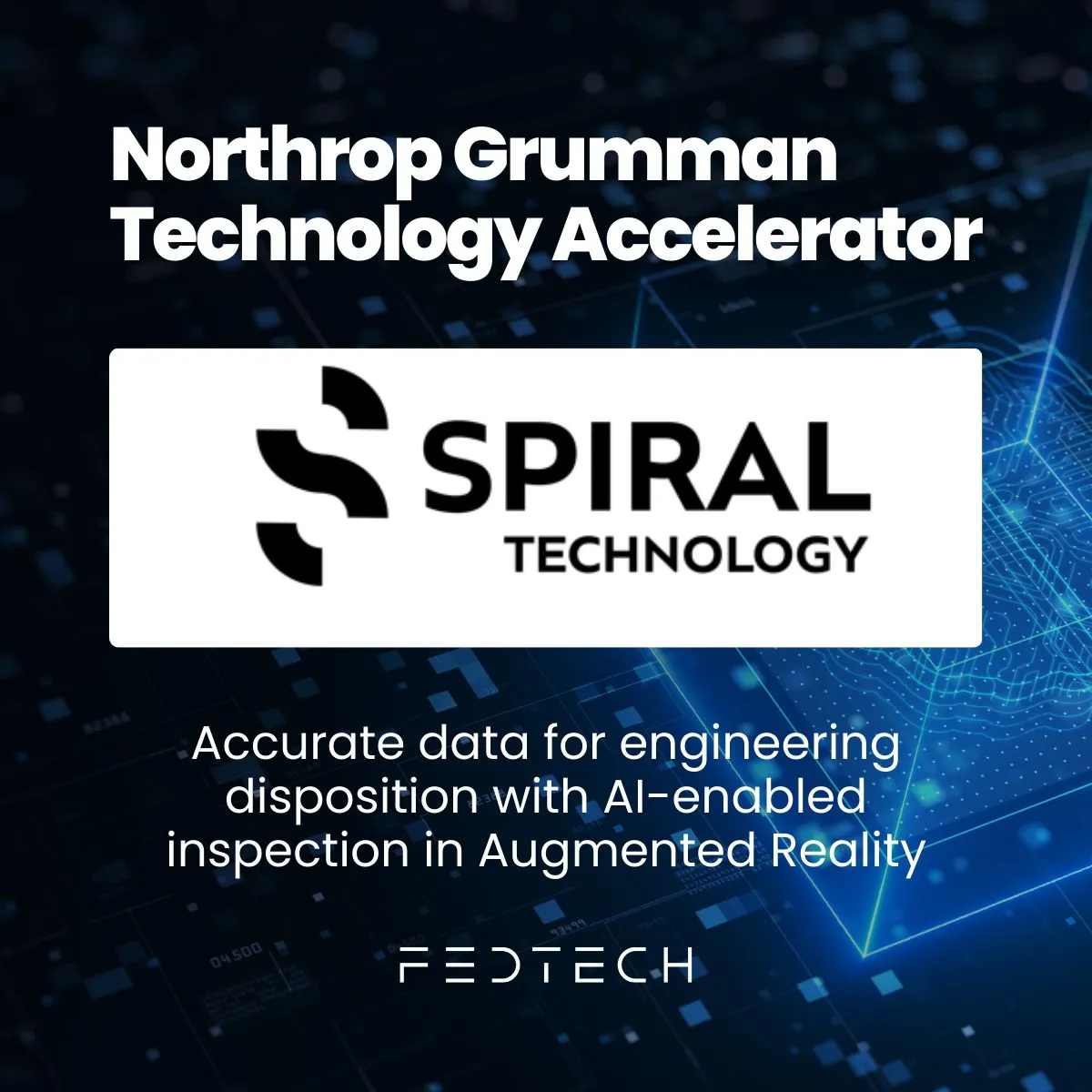 Spiral joins the Northrop Grumman Technology Accelerator